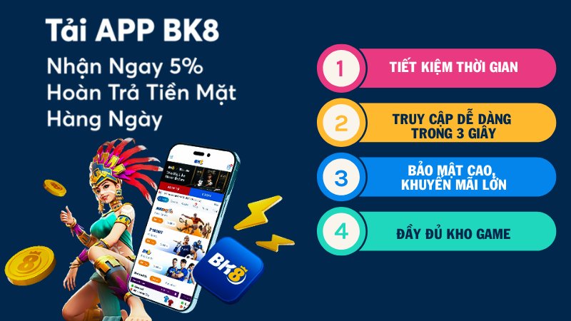Tải App BK8 Tốc Hành Và An Toàn Cùng Hướng Dẫn Chi Tiết 7 Sở hữu ứng dụng của nhà cái đem lại lợi ích gì?